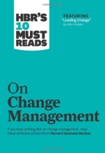 Cover art for HBR's 10 Must Reads on Change Management (including featured article Leading Change, by John P. Kotter)