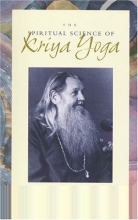 Cover art for The Spiritual Science of Kriya Yoga