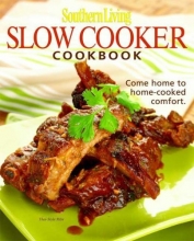 Cover art for Southern Living: Slow-Cooker Cookbook: 203 Kitchen-Tested Recipes - 80 Mouthwatering Photos!