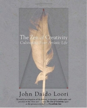 Cover art for The Zen of Creativity: Cultivating Your Artistic Life
