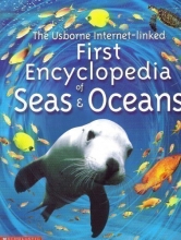 Cover art for The Usborne-internet-linked First Encyclopedia of Seas and Oceans