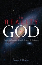 Cover art for The Reality of God: The Layman's Guide to Scientific Evidence for the Creator