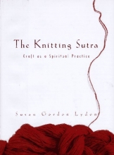 Cover art for The Knitting Sutra: Craft as a Spiritual Practice