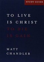 Cover art for Philippians Study Guide : To Live Is Christ and to Die Is Gain