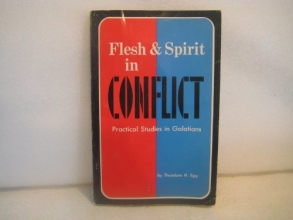 Cover art for Flesh and spirit in conflict: Practical studies in Galatians