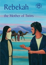 Cover art for Rebekah: The Mother of Twins (Bible Time)