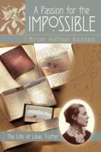 Cover art for A Passion for the Impossible: The Life of Lilias Trotter