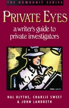 Cover art for Private Eyes: A Writer's Guide to Private Investigating (Howdunit Writing)