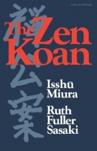 Cover art for The Zen Koan: Its History and Use in Rinzai Zen