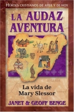 Cover art for La Audaz Aventura: La Vida de Mary Slessor (Heroes Cristianos de Ayer y de Hoy) (Mary Slessor - Forward into Calabar) (Heroes Cristianos de Ayer y Hoy) (Spanish Edition)