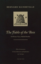 Cover art for The Fable of the Bees: Or Private Vices, Publick Benefits, Volume One