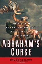 Cover art for Abraham's Curse: The Roots of Violence in Judaism, Christianity, and Islam