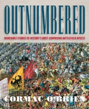 Cover art for Outnumbered: Incredible Stories of History's Most Surprising Battlefield Upsets