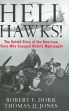 Cover art for Hell Hawks!: The Untold Story of the American Fliers Who Savaged Hitler's Wehrmacht