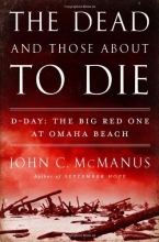 Cover art for The Dead and Those About to Die: D-Day: The Big Red One at Omaha Beach