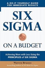 Cover art for Six Sigma on a Budget: Achieving More with Less Using the Principles of Six Sigma