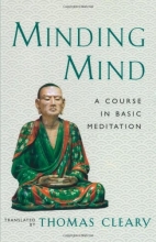 Cover art for Minding Mind: A Course in Basic Meditation