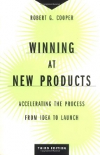Cover art for Winning at New Products: Accelerating the Process from Idea to Launch, Third Edition