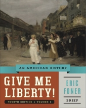 Cover art for Give Me Liberty!: An American History (Brief Fourth Edition)  (Vol. 2)
