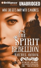 Cover art for The Spirit Rebellion (The Legend of Eli Monpress Series)