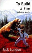 Cover art for To Build a Fire and Other Stories
