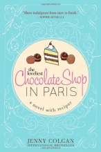 Cover art for The Loveliest Chocolate Shop in Paris: A heartwarming, bittersweet story of love lost and found (A Novel with Recipes)