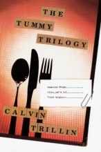 Cover art for The Tummy Trilogy: American Fried; Alice, Let's Eat; Third Helpings