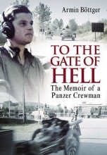Cover art for To the Gate of Hell: A Memoir of a Panzer Crewman