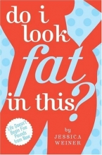 Cover art for Do I Look Fat in This?: Life Doesn't Begin Five Pounds from Now
