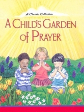 Cover art for A Child's Garden of Prayer: A Classic Collection
