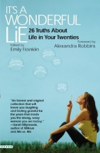 Cover art for It's a Wonderful Lie: 26 Truths About Life in Your Twenties