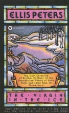 Cover art for The Virgin in the Ice (The Chronicles of Brother Cadfael #6)