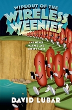 Cover art for Wipeout of the Wireless Weenies: And Other Warped and Creepy Tales (Weenies Stories)