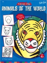 Cover art for Kids Can Draw Animals of the World (Kids Can Draw Series)