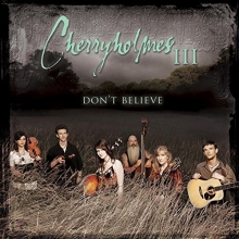 Cover art for Cherryholmes III - Don't Believe
