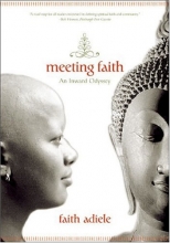 Cover art for Meeting Faith: The Forest Journals of a Black Buddhist Nun