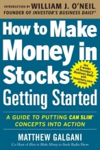 Cover art for How to Make Money in Stocks Getting Started: A Guide to Putting CAN SLIM Concepts into Action