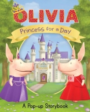 Cover art for Princess for a Day: A Pop-up Storybook (Olivia TV Tie-in)