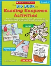 Cover art for The Big Book of Reading Response Activities: Grades 23: Dozens of Engaging Activities, Graphic Organizers, and Other Reproducibles to Use Before, During, and After Reading