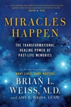 Cover art for Miracles Happen: The Transformational Healing Power of Past-Life Memories