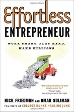 Cover art for Effortless Entrepreneur: Work Smart, Play Hard, Make Millions
