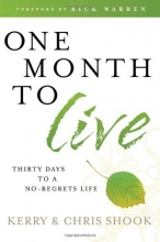 Cover art for One Month to Live: Thirty Days to a No-Regrets Life