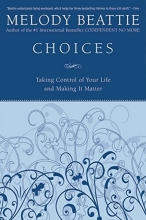 Cover art for Choices: Taking Control of Your Life and Making It Matter