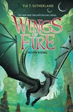 Cover art for Wings of Fire Book Six: Moon Rising