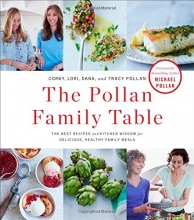 Cover art for The Pollan Family Table: The Best Recipes and Kitchen Wisdom for Delicious, Healthy Family Meals