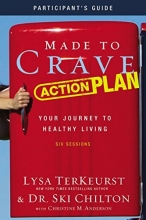 Cover art for Made to Crave Action Plan Participant's Guide: Your Journey to Healthy Living
