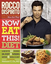 Cover art for Now Eat This! Diet: Lose Up to 10 Pounds in Just 2 Weeks Eating 6 Meals a Day!
