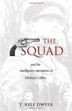 Cover art for The Squad: and the Intelligence Operations of Michael Collins
