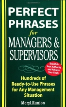 Cover art for Perfect Phrases for Managers and Supervisors: Hundreds of Ready-to-Use Phrases for Any Management Situation (Perfect Phrases Series)