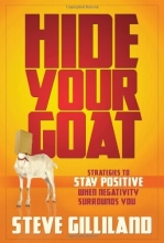 Cover art for Hide Your Goat: Strategies To Stay Positive When Negativity Surrounds You